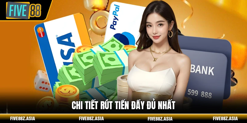 Chi tiết rút tiền đầy đủ nhất