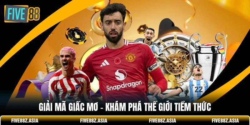 Giải Mã Giấc Mơ - Khám Phá Thế Giới Tiềm Thức