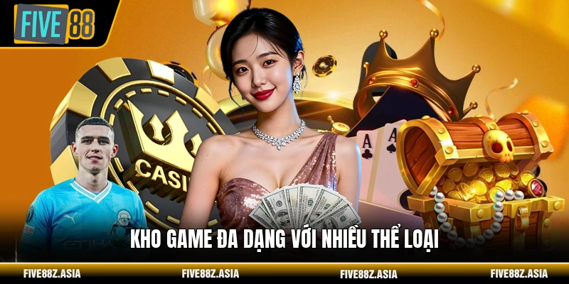 Kho game đa dạng với nhiều thể loại