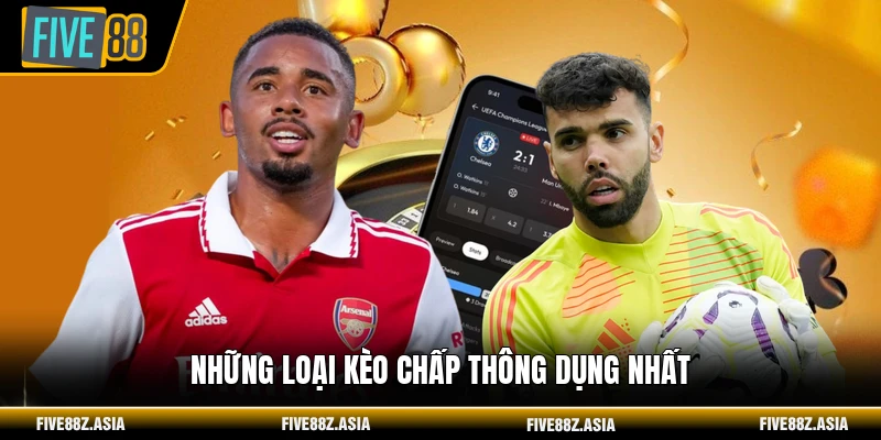 Những loại kèo chấp thông dụng nhất